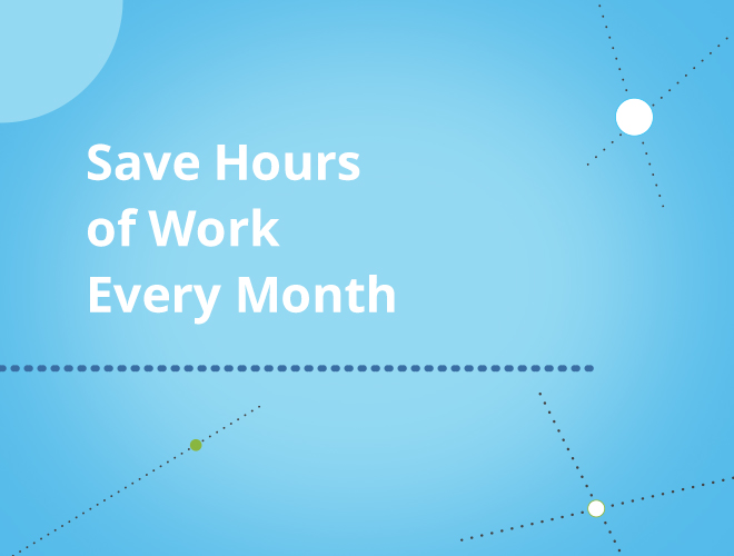 save hours of work every month