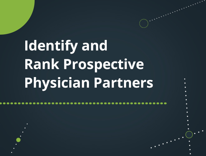 identify and rank prospective physician partners